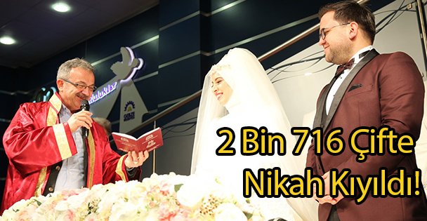2 Bin 716 Çifte Nikah Kıyıldı!