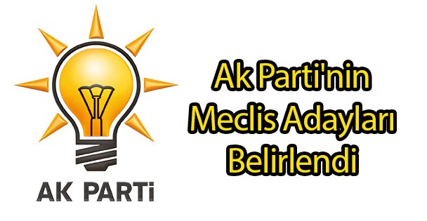 Ak Parti'nin Meclis Adayları Belirlendi