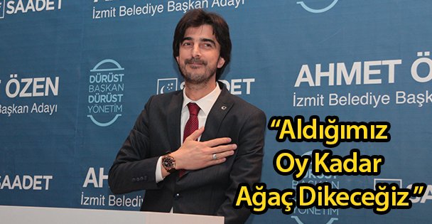 Aldığımız Oy Kadar Ağaç Dikeceğiz