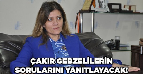 Çakır Gebzelilerin sorularını yanıtlayacak!