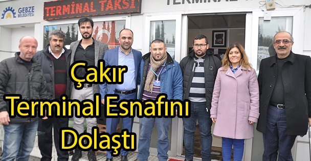 Çakır Terminal Esnafını Dolaştı