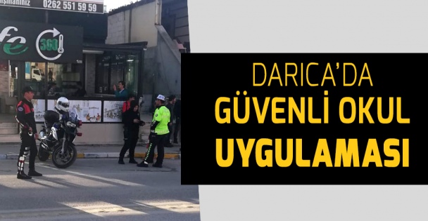 Darıca'da güvenli okul uygulaması!