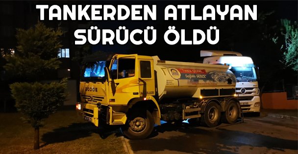 Gebze'de freni patlayan tankerden atlayan sürücü öldü