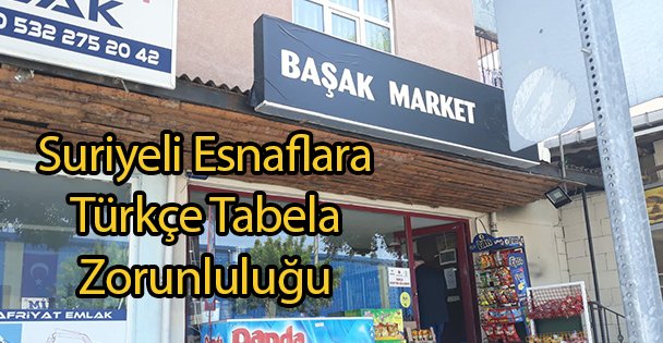 Suriyeli Esnaflara Türkçe Tabela Zorunluluğu