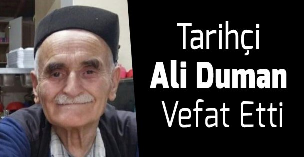 Tarihçi Ali Duman Vefat Etti
