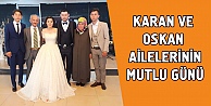 Karan ve Oskan ailelerinin mutlu günü!