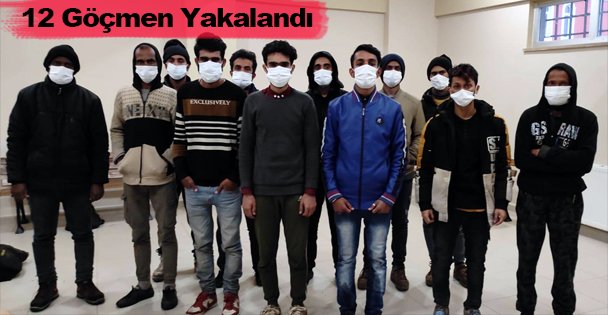 12 Göçmen Yakalandı