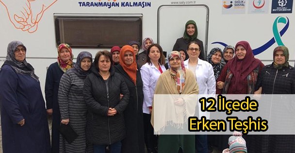 12 İlçede Erken Teşhis