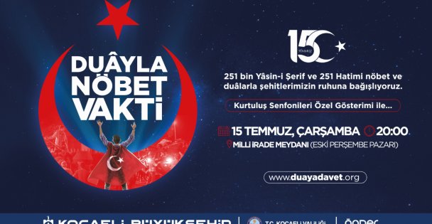 15 Temmuz duayla nöbet vaktinde Kurtuluş Senfonileri söylenecek