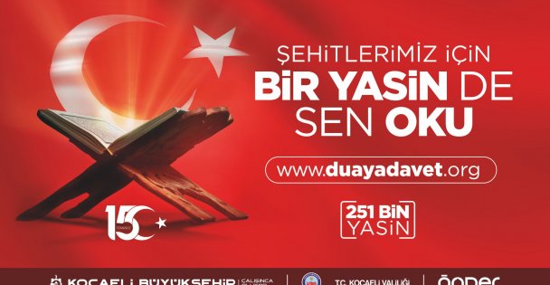 15 Temmuz'a kadar 'Bir Yasin de Sen Oku”