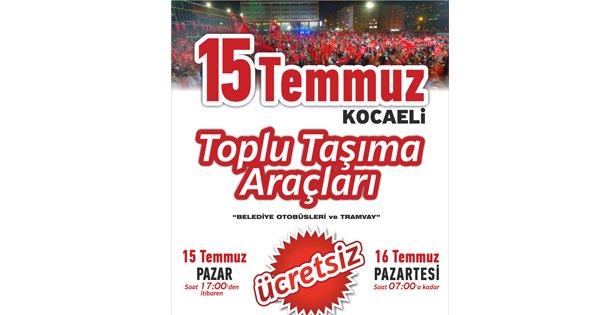 15 Temmuz'da Ulaşım Araçları Ücretsiz