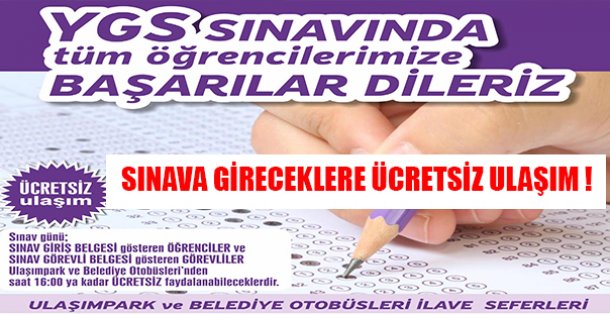 2017 YGS sınavı için ücretsiz  ulaşım ve ilave seferler