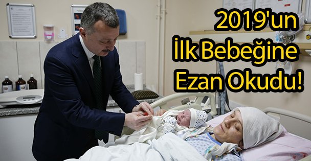 2019'un İlk Bebeğine Ezan Okudu!