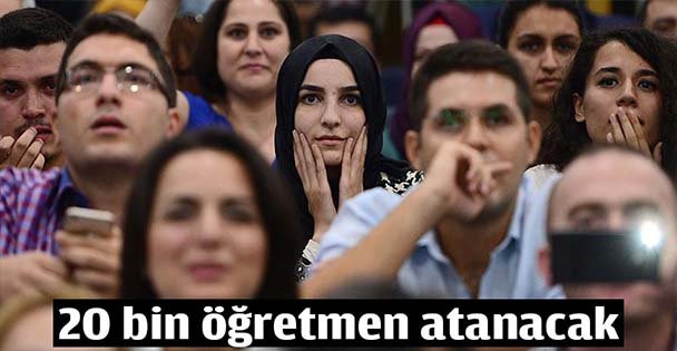 20 bin öğretmen atanacak