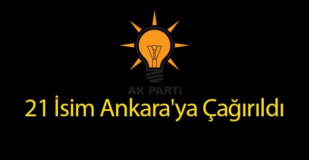 21 İsim Ankara'ya Çağırıldı