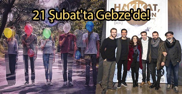 21 Şubat'ta Gebze'de!