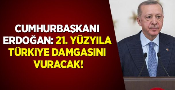 21. Yüzyıla Türkiye Damgasını Vuracak