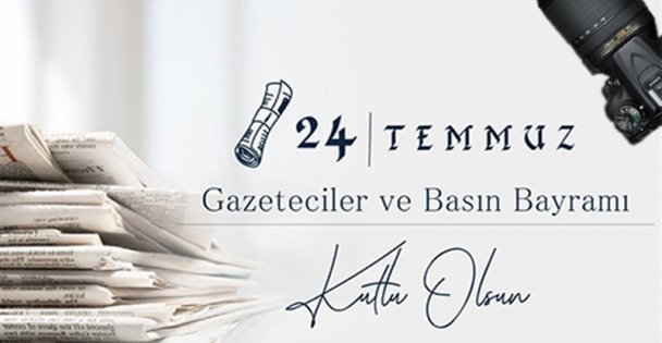 24 Temmuz Gazeteciler ve Basın Bayramı