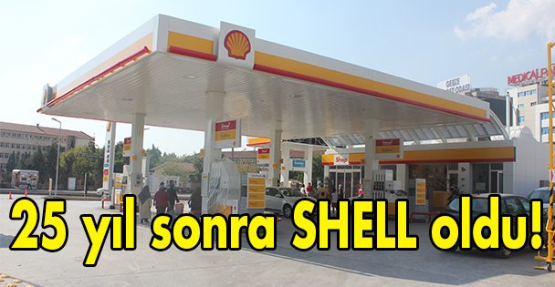 25 yıl sonra SHELL oldu!