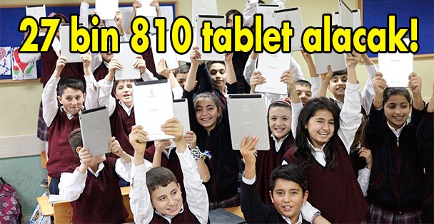 27 bin 810 tablet alacak!