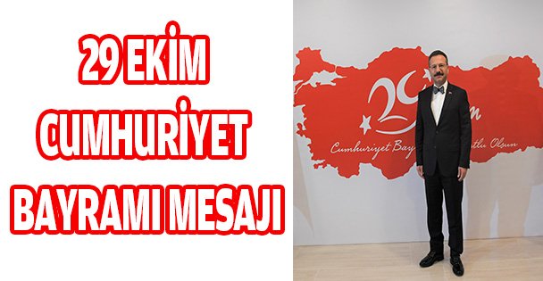 29 EKİM CUMHURİYET BAYRAMI MESAJI