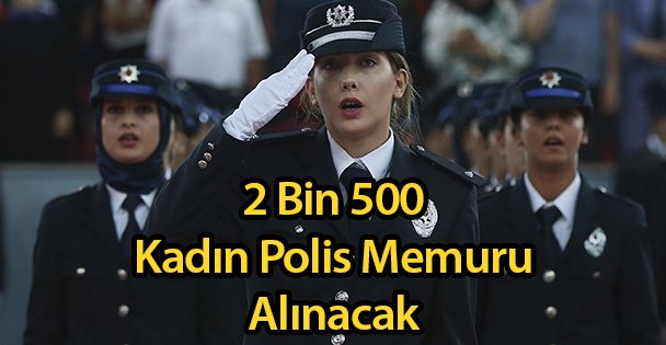 2 Bin 500 Kadın Polis Memuru Alınacak