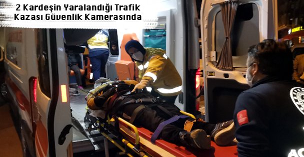 2 Kardeşin Yaralandığı Trafik Kazası Güvenlik Kamerasında