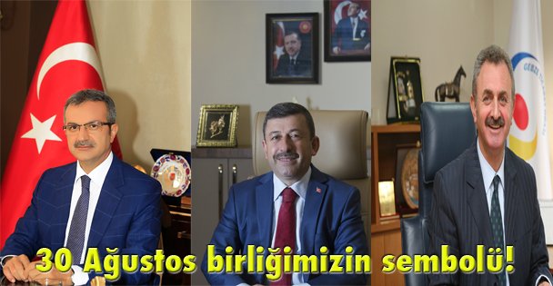 30 Ağustos birliğimizin sembolü!