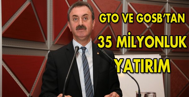 35 Milyonluk yatırım!