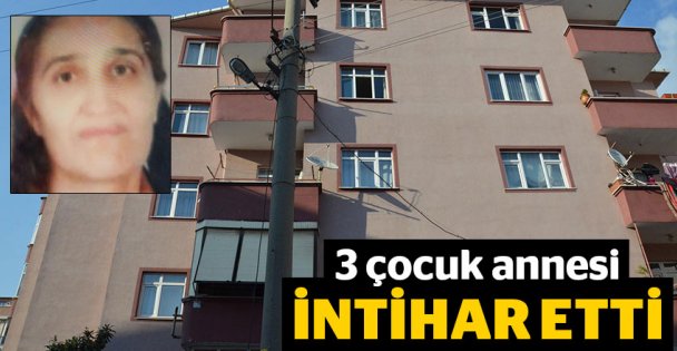 3 çocuk annesi intihar etti