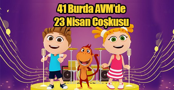 41 Burda AVM'de 23 Nisan Coşkusu