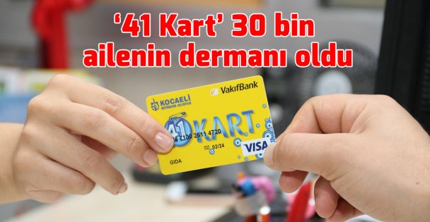 ‘41 Kart' 30 bin ailenin dermanı oldu