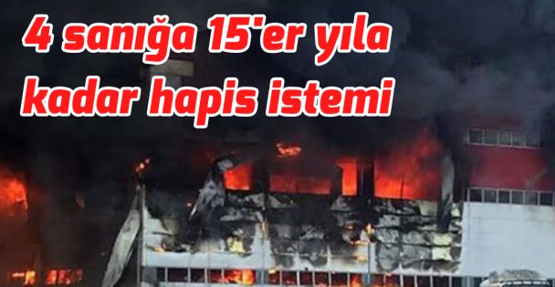 4 sanığa 15'er yıla kadar hapis istemi