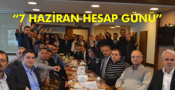 '7 Haziran hesap günü”