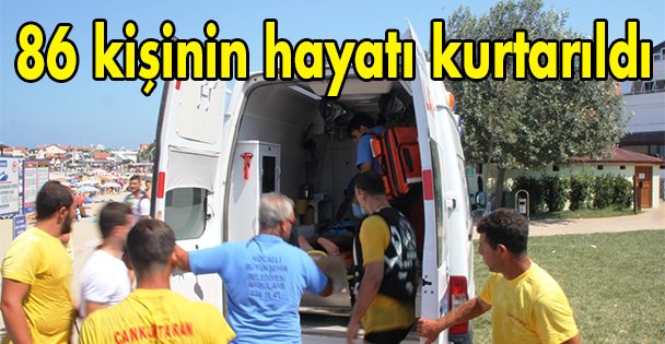 86 kişinin hayatı kurtarıldı