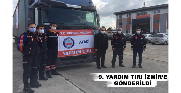 9 YARDIM TIRI İZMİR'E GÖNDERİLDİ