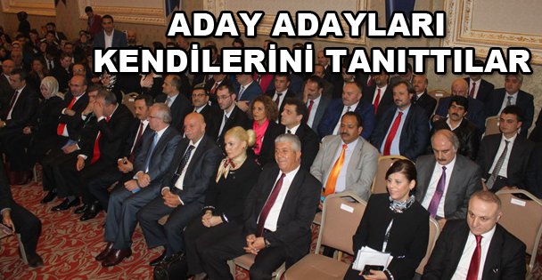 Aday adayları kendini tanıttı