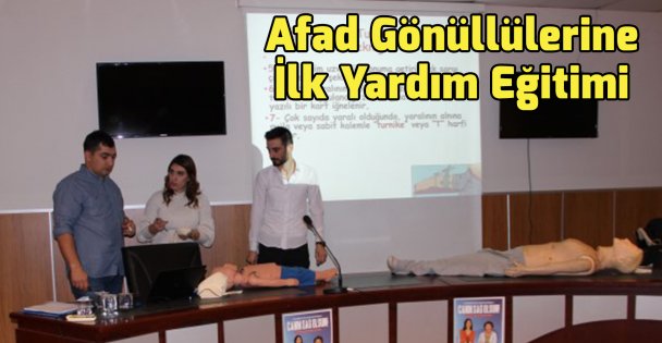 Afad Gönüllülerine İlk Yardım Eğitimi