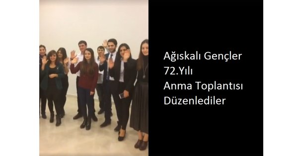 Ağıskalı gençlerden 72.yılı anma toplantısı