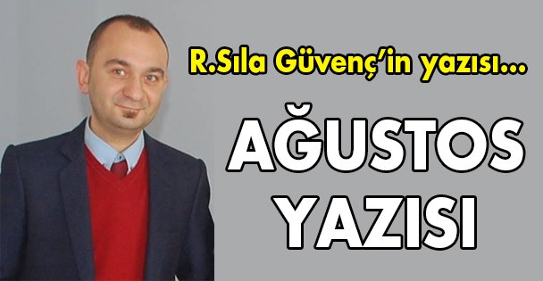 Ağustos yazısı