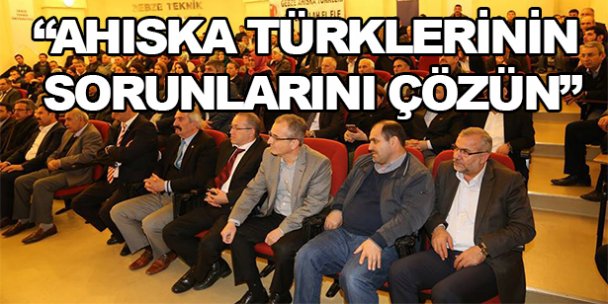 'Ahıska Türklerinin  Sorunlarını Çözün”