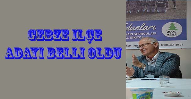 Ak Parti Gebze Adayı Belli Oldu