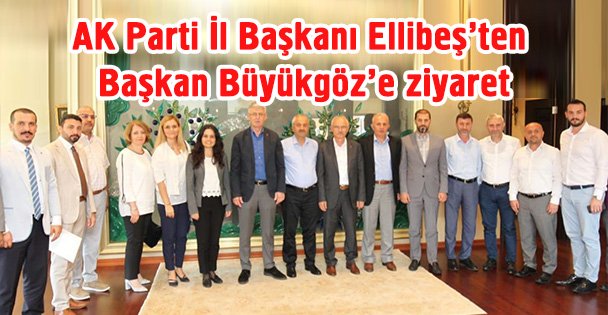 AK Parti İl Başkanı Ellibeş'ten Başkan Büyükgöz'e ziyaret