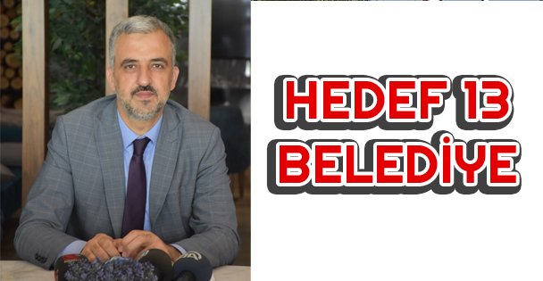 AK Parti'de Hedef 13 Belediyeyi Kazanmak