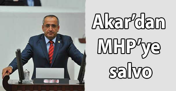 Akar'dan MHP'ye salvo
