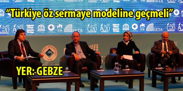 Akgiray: 'Türkiye öz sermaye modeline geçmeli”