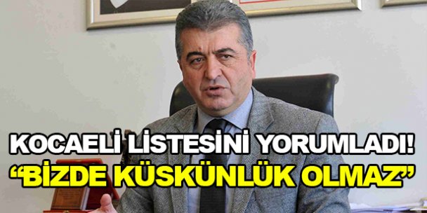 Akkaya: 'Bizde küskünlük olmaz”