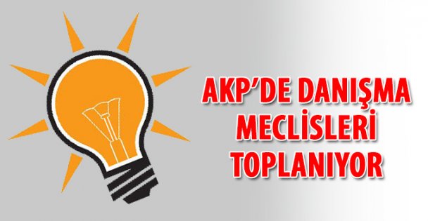 AKP'de danışma meclisleri toplanıyor