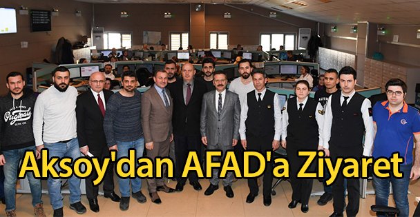 Aksoy'dan AFAD'a Ziyaret
