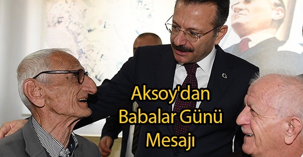 Aksoy'dan Babalar Günü Mesajı